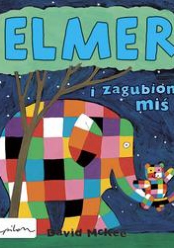 Okładka: David McKee - Elmer i zagubiony miś