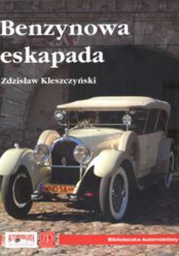 Okładka: Zdzisław Kleszczyński - Benzynowa eskapada