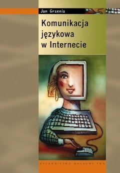 Okładka: Jan Grzenia - Komunikacja językowa w Internecie