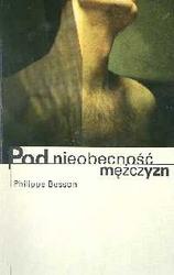 Okładka: Philippe Besson - Pod nieobecność mężczyzn