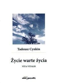 Okładka: Tadeusz Cynkin - Życie warte życia. Vita vitalis