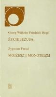 Okładka: Sigmund Freud - Życie Jezusa. Mojżesz i monoteizm