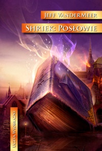 Okładka: Jeff VanderMeer - Shriek: Posłowie