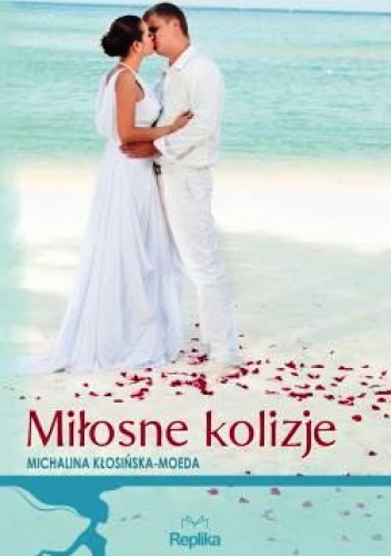 Okładka: Michalina Kłosińska-Moeda - Miłosne kolizje