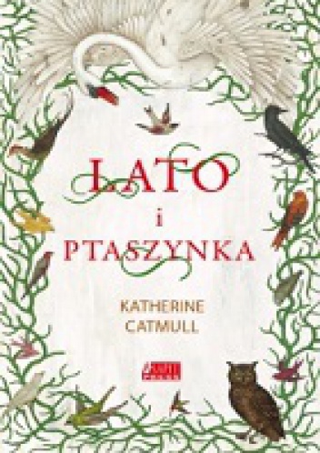 Okładka: Katherine Catmull - Lato i Ptaszynka