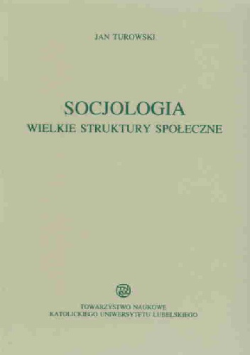 Okładka:  - Socjologia. Wielkie struktury społeczne