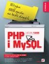 Okładka: Kevin Yank - PHP i MySQL. Witryna WWW oparta na bazie danych. Wydanie IV