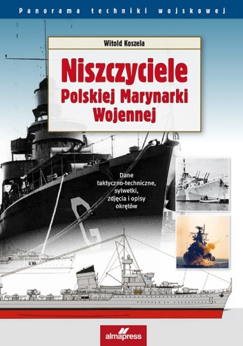 Okładka: Witold Koszela - Niszczyciele Polskiej Marynarki Wojennej