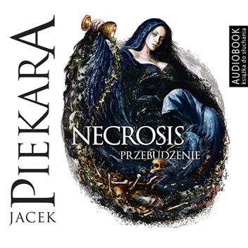 Okładka: Jacek Piekara - Necrosis. Przebudzenie