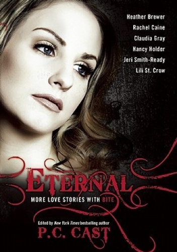 Okładka: Rachel Caine - Eternal. More Love Stories with Bite