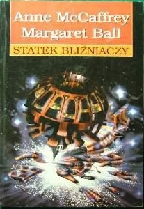 Okładka: Anne McCaffrey - Statek bliźniaczy