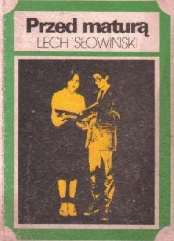 Okładka: Lech Słowiński - Przed maturą
