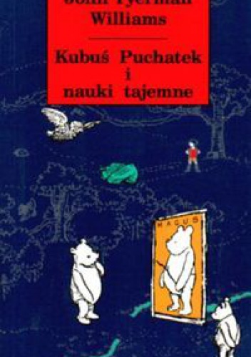 Okładka: John Tyerman Williams - Kubuś Puchatek i nauki tajemne
