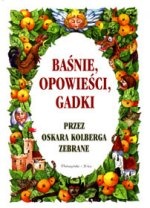 Okładka: Oskar Kolberg - Baśnie, opowieści, gadki