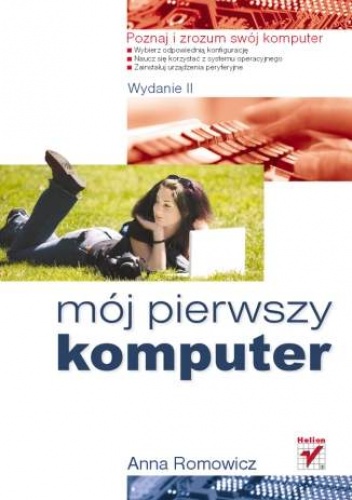 Okładka: Anna Romowicz - Mój pierwszy komputer. Wydanie II