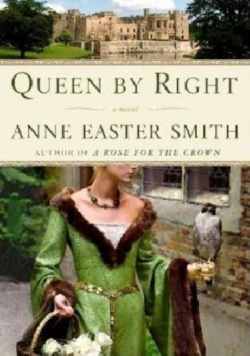 Okładka: Anne Easter Smith - Queen by Right