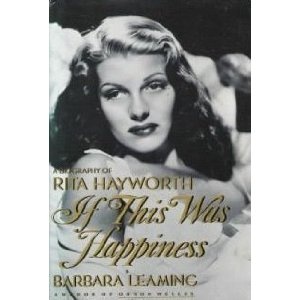 Okładka: Barbara Leaming - If This Was Happiness: A Biography of Rita Hayworth