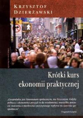 Okładka: Krzysztof Dzierżawski - Krótki kurs ekonomii praktycznej