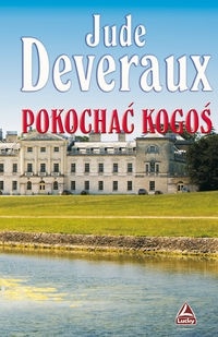 Okładka: Jude Deveraux - Pokochać kogoś