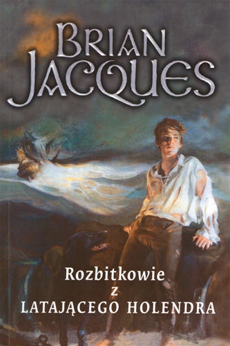Okładka: Brian Jacques - Rozbitkowie z "Latającego Holendra"