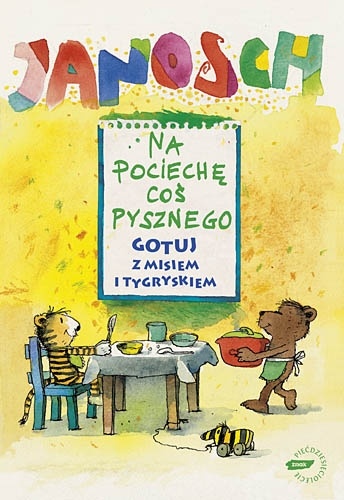 Okładka:  Janosch - Na pociechę coś pysznego