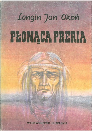 Okładka: Longin Jan Okoń - Płonąca preria