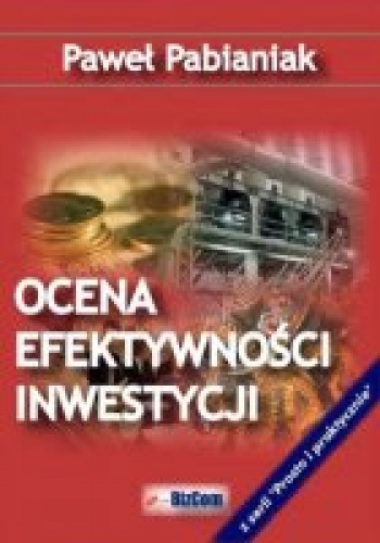 Okładka: Paweł Pabianiak - Ocena efektywności inwestycji