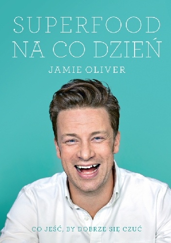 Okładka: Jamie Oliver - Superfood na co dzień