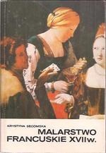 Okładka: Krystyna Secomska - Malarstwo francuskie XVII wieku