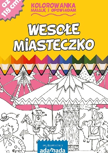 Okładka: Elżbieta Pałasz - Kolorowanka. Maluję i opowiadam. Wesołe miasteczko