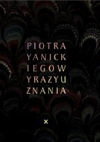 Okładka: Piotr Janicki - Wyrazy uznania Piotra Yanickiego