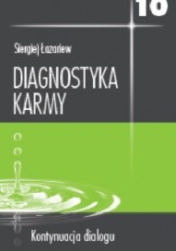 Okładka: Siergiej Łazariew - Diagnostyka karmy 10. Kontynuacja dialogu