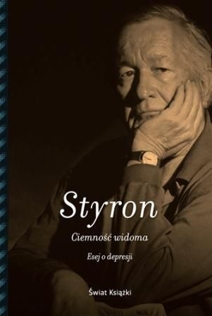Okładka: William Styron - Ciemność widoma. Esej o depresji