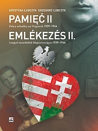 Okładka: Grzegorz Łubczyk - Pamięć II. Polscy uchodźcy na Węgrzech 1939-1946