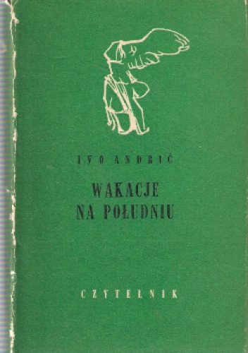 Okładka: Ivo Andrić - Wakacje na południu