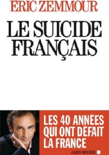 Okładka: Éric Zemmour - Le Suicide français