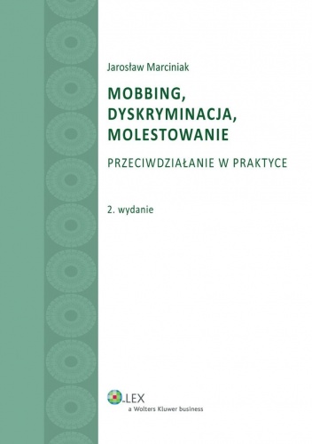Okładka: Jarosław Marciniak - Mobbing, dyskryminacja, molestowanie. Przeciwdziałanie w praktyce