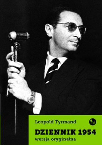 Okładka: Leopold Tyrmand - Dziennik 1954. Wersja oryginalna