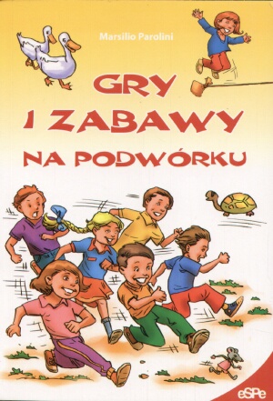 Okładka:  Marsilio Parolini - Gry i zabawy na podwórku