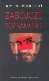 Okładka: Amin Maalouf - Zabójcze tożsamości