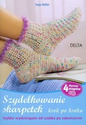 Okładka: Tanja Müller - Szydełkowanie skarpetek. Krok po kroku