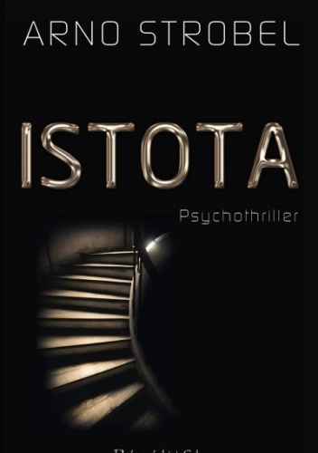 Okładka: Arno Strobel - Istota