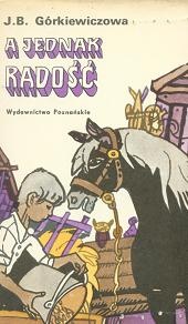 Okładka: Janina Barbara Górkiewiczowa - A jednak radość
