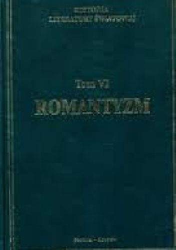 Okładka: Tadeusz Skoczek - Historia literatury światowej w dziesięciu tomach. T. 6: Romantyzm