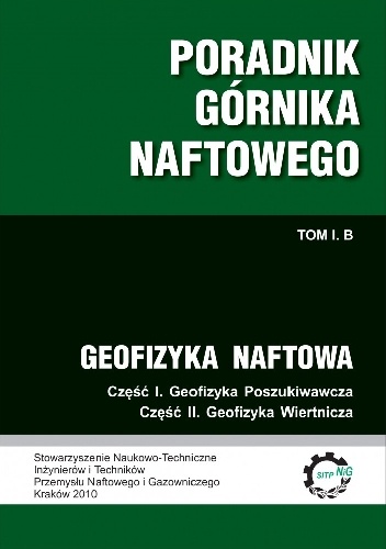 Okładka: Jadwiga Jarzyna - Poradnik górnika naftowego. Tom I. B: Geofizyka naftowa