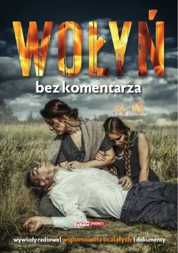 Okładka:  - WOŁYŃ bez komentarza