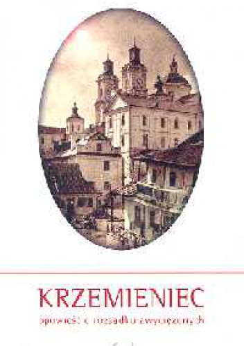 Okładka: Ryszard Przybylski - Krzemieniec. Opowieść o rozsądku zwyciężonych