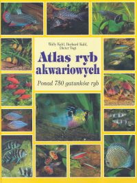 Okładka:  Wally Kohl - Atlas ryb akwariowych. Ponad 750 gatunków ryb