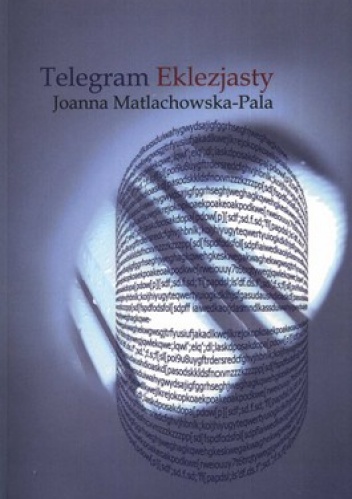 Okładka: Joanna Matlachowska-Pala - Telegram Eklezjasty