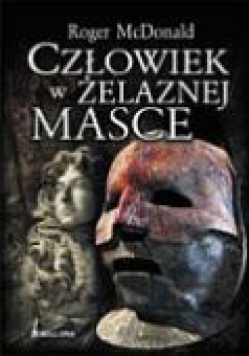 Okładka: Roger Macdonald - Człowiek w żelaznej masce
